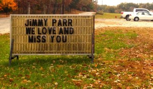 ©2014 Blue Ridge Life : Photo By Kelly Mays : This sign just outside the Piney River Fire Department in in South Nelson says it all. They are missing their longest serving member Mr. Jimmy Parr. Mr. Parr passed away this past Tuesday at the age of 80. 
