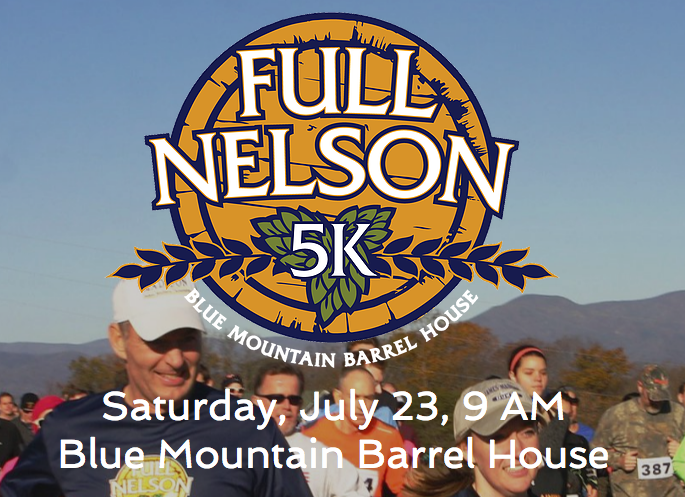 Full Nelson 5K : July 23 At 9 AM : Blue Mountain Barrel House