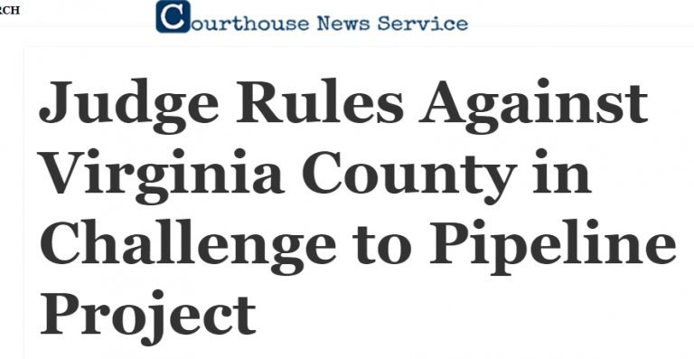 Nelson : Courthouse News Service : Federal Judge Rules Against VA County In Challenge to Pipeline Project
